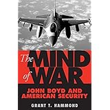 The Mind of War: John Boyd and American Security