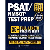 PSAT/NMSQT Test Prep: The Complete and Exam-Aligned Prep Book to Ace the Digital PSAT &mdash; Full-Length Practice Tests, Step-by-Step Explanations, &amp; Expert Strategies