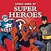 Little Book of Super Heroes (Little Books) by Michael Heatley