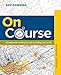 On Course: Strategies for Creating Success in College and in Life