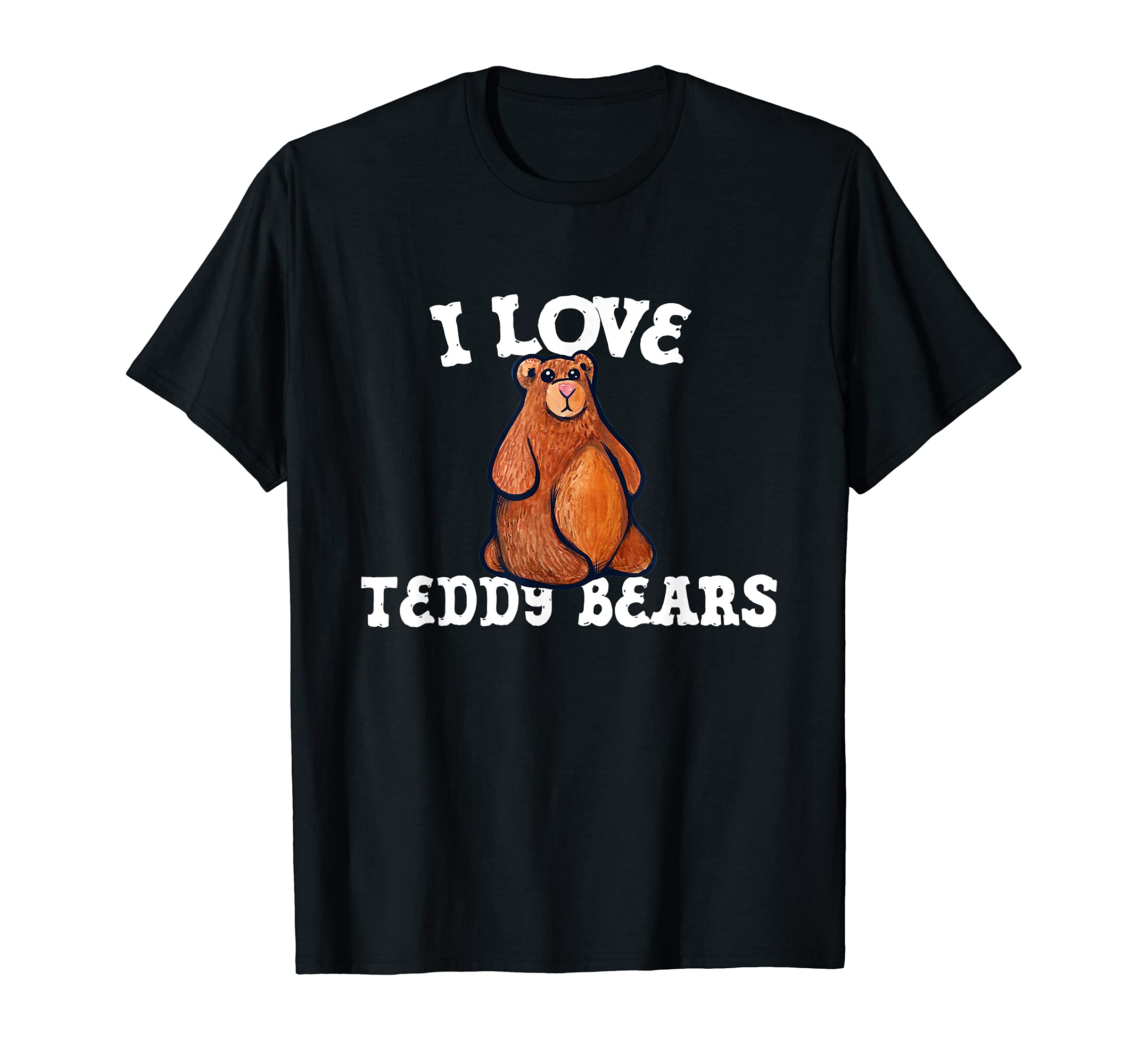 I love Teddy Bears cute Teddy Bear Collector T-Shirt