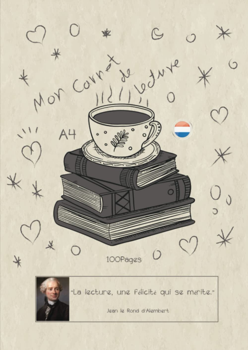Amazon Com Mon Carnet De Lecture Carnet De Suivi De Lectures Citation Positive La Lecture Une Felicite Qui Se Merite Jean Le Rond D Alembert 100pages French Edition Fr Benhq Books