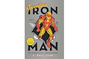 Inventing Iron Man: The Possibility of a Human Machine