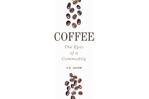 Coffee: The Epic of a Commodity