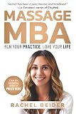 Massage MBA: Run Your Practice, Love Your Life