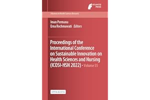 Proceedings of the International Conference on Sustainable Innovation on Health Sciences and Nursing (ICOSI-HSN 2022) (Advanc