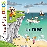 Mes P'tits Docs: La Mer (French Edition) by 
