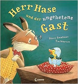 Herr Hase Und Der Ungebetene Gast Warmherziges Bilderbuch Fur Kinder Ab 3 Jahre Amazon De Loewe Vorlesebucher Smallman Steve Warnes Tim Schneider Klara Bucher