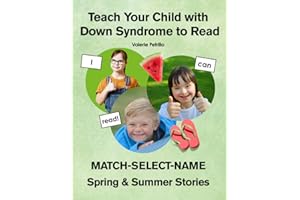 Teach Your Child with Down Syndrome to Read: Spring and Summer Stories: MATCH-SELECT-NAME: A Successful Strategy for Children