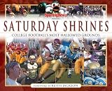 Hardcover Saturday Shrines: Best of College Football's Most Hallowed Grounds Book