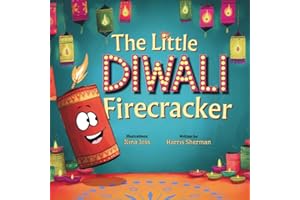 The Little Diwali Firecracker: A Rhyming Diwali Picture Book for Toddlers & Kids: Children’s Story About the Festival of Ligh