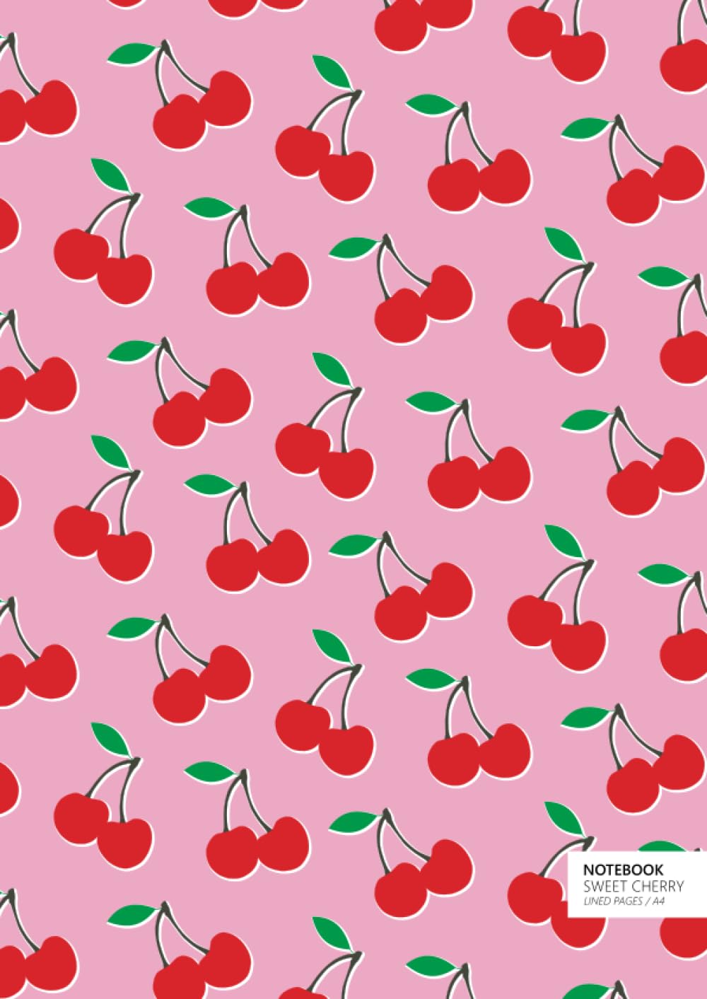 Sweet Cherry Notebook - A4: (Pink Edition) Fun notebook 192 lined pages (A4 / 8.27x11.69 inches / 21x29.7cm)