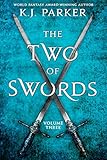 The Two of Swords: Volume Three (The Two of Swords (3)) by K. J. Parker