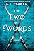 The Two of Swords: Volume Three (The Two of Swords (3)) by K. J. Parker