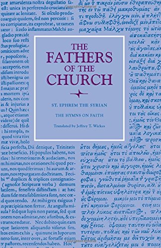 The Hymns on Faith (Fathers of the Church Patristic Series), by Ephrem the Syrian