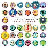 2018 Every Day's A Holiday Wall Calendar by 