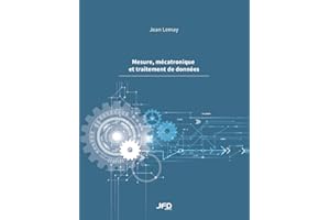 Mesure, mécatronique et traitement de données (French Edition)