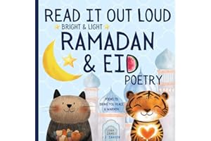 Read It Out Loud Bright & Light Ramadan & Eid Poetry: Poems To Bring You Peace & Warmth (Read It Out Loud Children's Poetry)