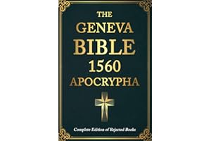 The Geneva Bible 1560 Apocrypha: Complete Edition of Rejected Books