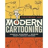 Modern Cartooning: Essential Techniques for Drawing Today's Popular Cartoons (Christopher Hart's Cartooning)