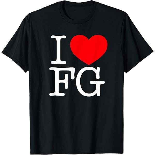 Amazon.com: I Love (Heart) FG T-Shirt : Clothing, Shoes & Jewelry