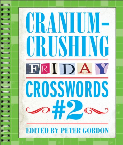 Cranium-Crushing Friday Crosswords #2 by 