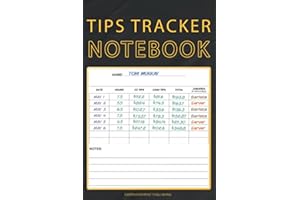 Tips Tracker Notebook: A Tips log Book for tracking Daily Customer Tips; Tip tracker book for servers; A Record Book for trac