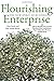 Flourishing Enterprise: The New Spirit of Business - Book by Chris Laszlo