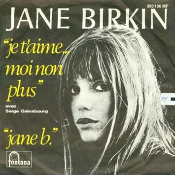 Jane Birkin Avec Serge Gainsbourgh - Je T´aime...Moi Non Plus / Jane B. Fontana - 260 196 MF