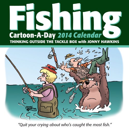 Fishing Cartoon-a-Day 2014 Calendar: Thinking outside the tackle box by 