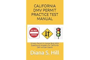 CALIFORNIA DMV PERMIT PRACTICE TEST MANUAL: Drivers Permit & License Book With Questions & Answers for California DMV written Exams