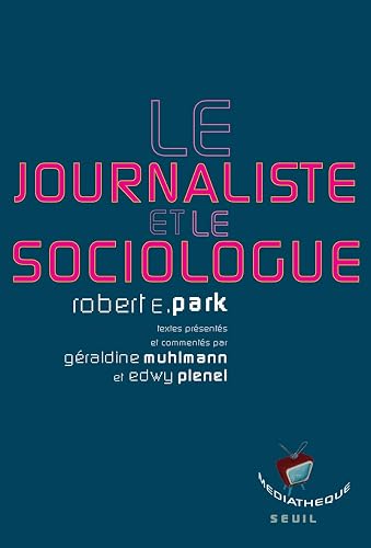 Download Le Journaliste et le Sociologue. Textes présentés par Géraldine Muhlmann et Edwy Plenel PDF