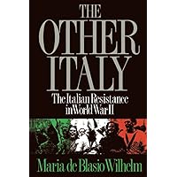 The Other Italy: The Italian Resistance in World War II