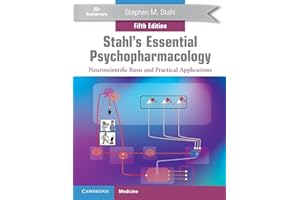 Stahl's Essential Psychopharmacology: Neuroscientific Basis and Practical Applications
