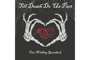 Till Death Do Us Part: Gothic Halloween Wedding Guest Book | Spooky, Scary, Dark Magic Theme Wedding Gift: Wicked and Creepy Keepsake Log for Guests to Sign