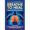Breathe to Heal: Break Free From Asthma (Breathing Normalization)