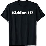 Desi Punjabi Apparel Co.Desi Punjabi Funny Kiddan Ji Sikh Quote Gift T shirt