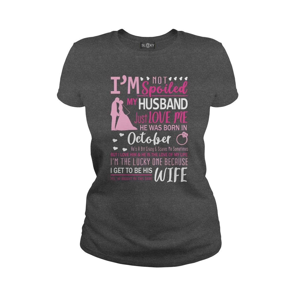 I M Not Spoiled My October Husband T Shirt 8736 | Jznovelty