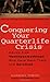 Conquering Your Quarterlife Crisis: Advice from Twentysomethings Who Have Been There and Survived (Perigee Book) - Book by Alexandra Robbins