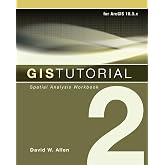 GIS Tutorial 2: Spatial Analysis Workbook