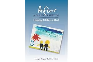 After a Parent's Suicide: Helping Children Heal