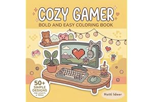 Cozy Gamer Moments: A Bold and Easy Coloring Book for Adults and Teens: Simple and Cute Gaming Aesthetic Designs for Stress R
