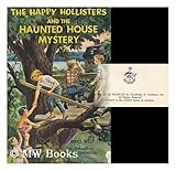 The Happy Hollisters and the Haunted House Mystery
