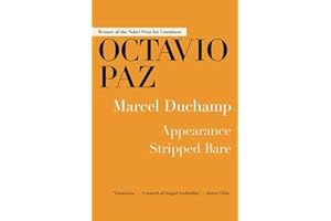 Marcel Duchamp: Appearance Stripped Bare