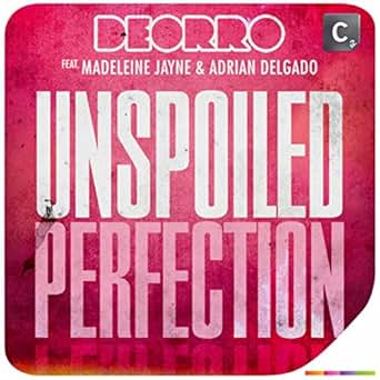 unspoiled perfection deorro