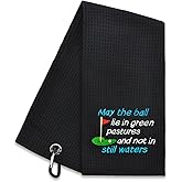 Hafhue May The Ball Lie in Green Pasture and Not in Still Water Embroidered Golf Towel - Men & Women's Golf Accessory Gift for Dad, Grandpa Retirement