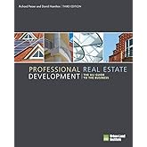 Professional Real Estate Development: The ULI Guide to the Business