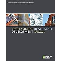 Professional Real Estate Development: The ULI Guide to the Business