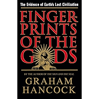 Fingerprints of the Gods: The Evidence of Earth's Lost Civilization