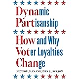 Dynamic Partisanship: How and Why Voter Loyalties Change